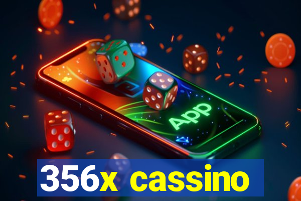 356x cassino